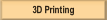 3D Printing.